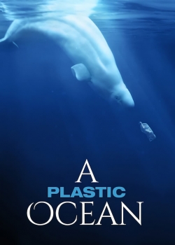 A Plastic Ocean free movies