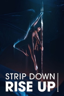 Strip Down, Rise Up free movies