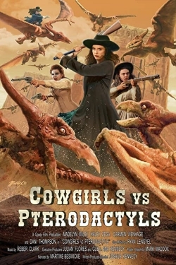 Cowgirls vs. Pterodactyls free movies
