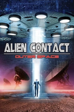 Alien Contact: Outer Space free movies