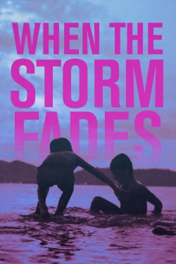 When the Storm Fades free movies