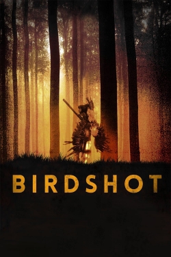 Birdshot free movies
