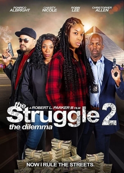 The Struggle II: The Dilemma free movies