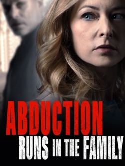 Abduction Runs in the Family free movies