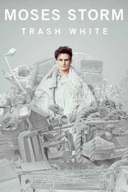 Moses Storm: Trash White free movies