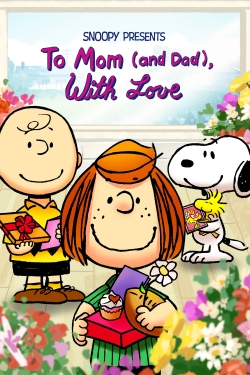 Snoopy Presents: To Mom (and Dad), With Love free movies