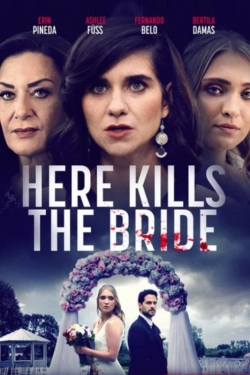 Here Kills the Bride free movies