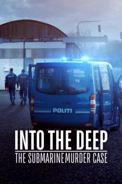 Into the Deep: The Submarine Murder Case free movies