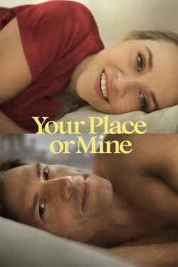 Your Place or Mine free movies