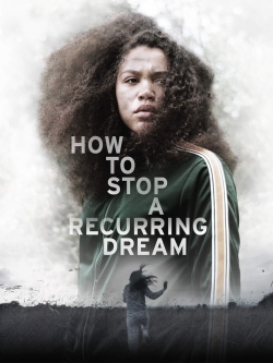 How to Stop a Recurring Dream free movies
