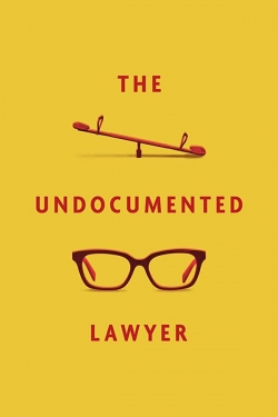 The Undocumented Lawyer free movies