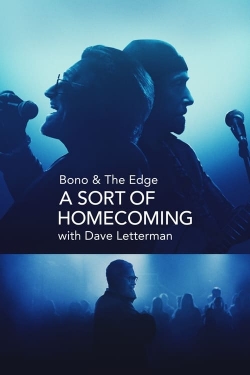 Bono & The Edge: A Sort of Homecoming with Dave Letterman free movies