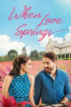 When Love Springs free movies