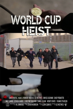 World Cup Heist free movies