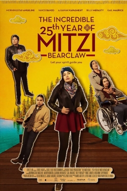 The Incredible 25th Year of Mitzi Bearclaw free movies