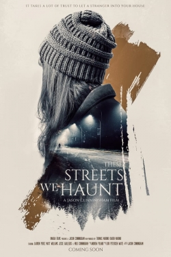 These Streets We Haunt free movies