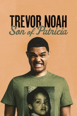 Trevor Noah: Son of Patricia free movies
