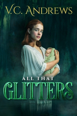 V.C. Andrews' All That Glitters free movies