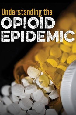Understanding the Opioid Epidemic free movies