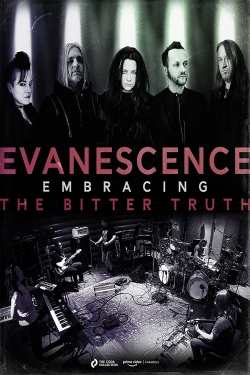 Evanescence: Embracing the Bitter Truth free movies