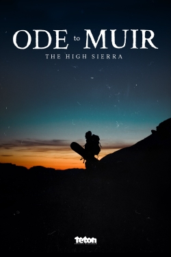 Ode to Muir: The High Sierra free movies