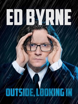 Ed Byrne: Outside, Looking In free movies