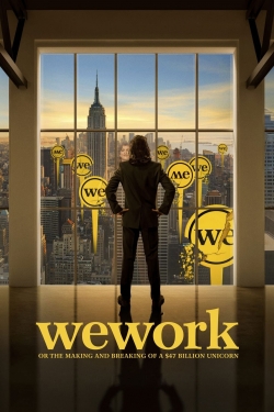 WeWork: or The Making and Breaking of a $47 Billion Unicorn free movies