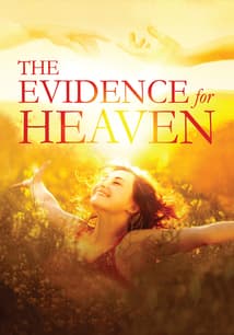 The Evidence for Heaven free movies