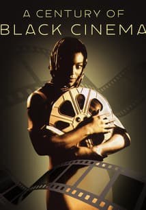 A Century of Black Cinema free movies