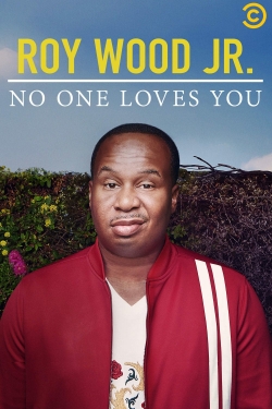 Roy Wood Jr.: No One Loves You free movies
