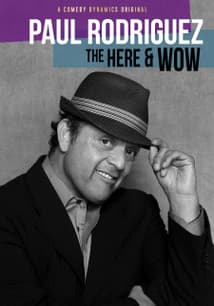 Paul Rodriguez: The Here and Wow free movies