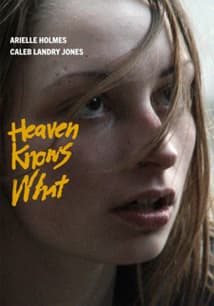 Heaven Knows What free movies