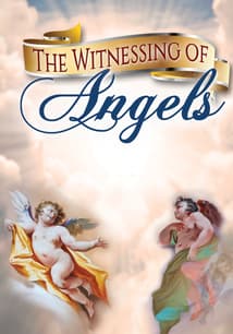 The Witnessing of Angels free movies