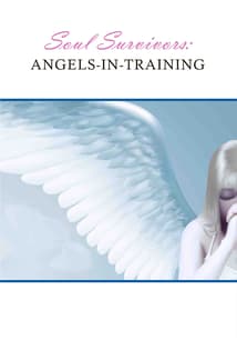 Soul Survivors: Angels-in-Training free movies