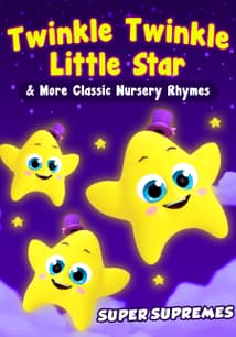 Super Supremes' Twinkle Twinkle Little Star & More Classic Nursery Rhymes free movies