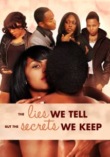 Lies We Tell but the Secrets We Keep free movies
