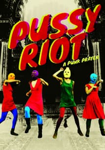 Pussy Riot: A Punk Prayer free movies
