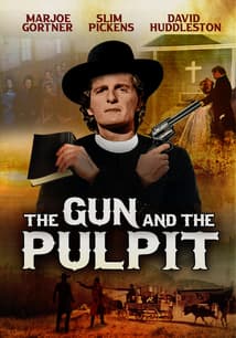The Gun and the Pulpit free movies