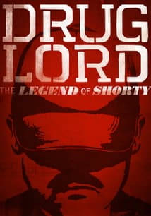Drug Lord: The Legend of Shorty free movies
