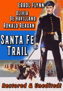 Santa Fe Trail (Restored & Unedited) free movies