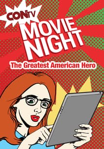 CONtv Movie Night: The Greatest American Hero: Pilot free movies
