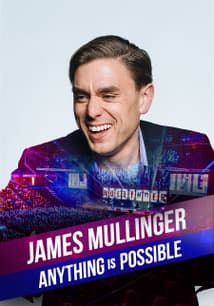 James Mullinger: Anything Is Possible free movies