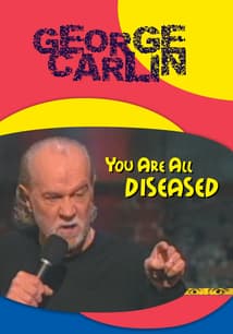 George Carlin: You Are All Diseased free movies