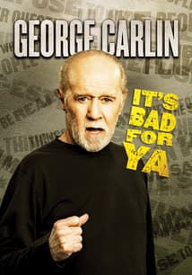 George Carlin: It's Bad for Ya free movies