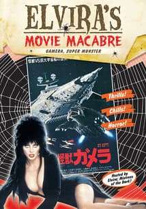 Elvira's Movie Macabre: Gamera, Super Monster free movies