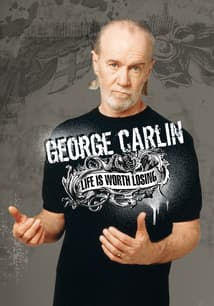 George Carlin: Life Is Worth Losing free movies
