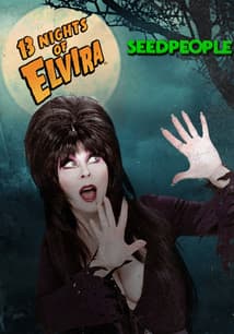 13 Nights of Elvira: Seed People free movies