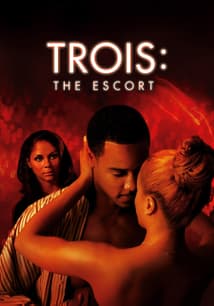 Trois 3: The Escort free movies