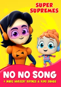 Super Supremes No No Song + More Nursery Rhymes & Kids Songs free movies