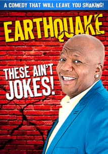Earthquake: These Ain't Jokes free movies